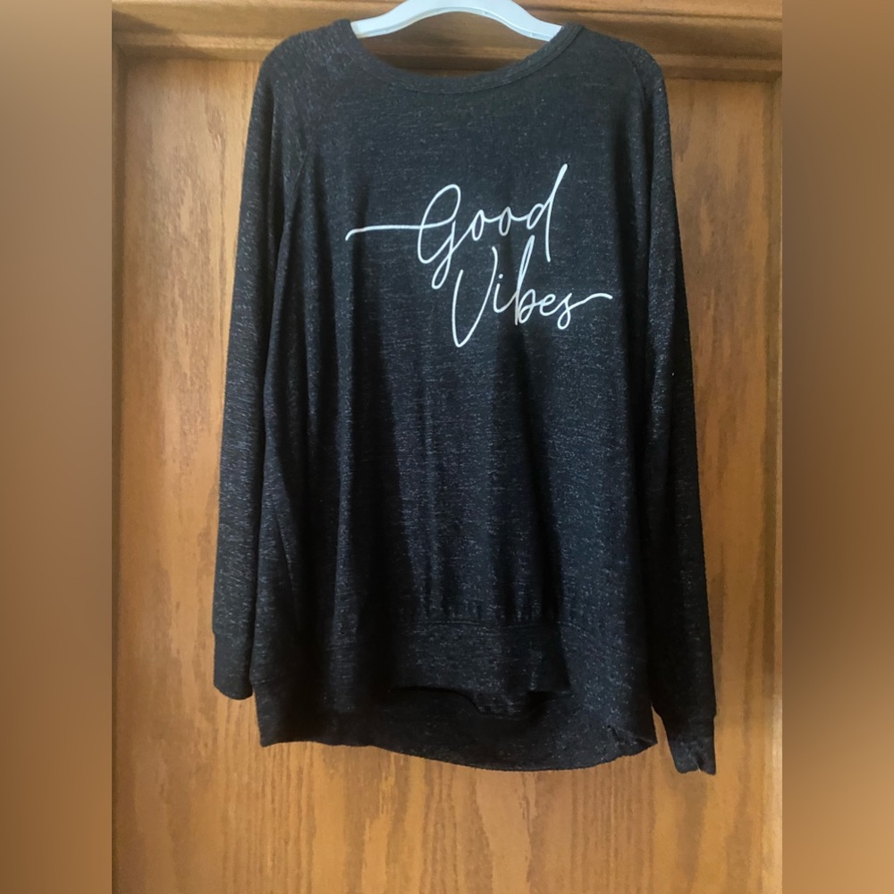 Good Vibes shirt - soft cozy sweatshirt like material